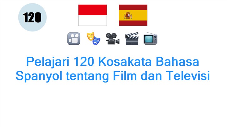 Pelajari 120 Kosakata Bahasa Spanyol tentang Film dan Televisi